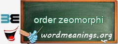 WordMeaning blackboard for order zeomorphi